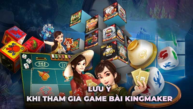 Game bài Kingmaker - Sảnh Game Bài 3D Uy Tín Lâu Năm