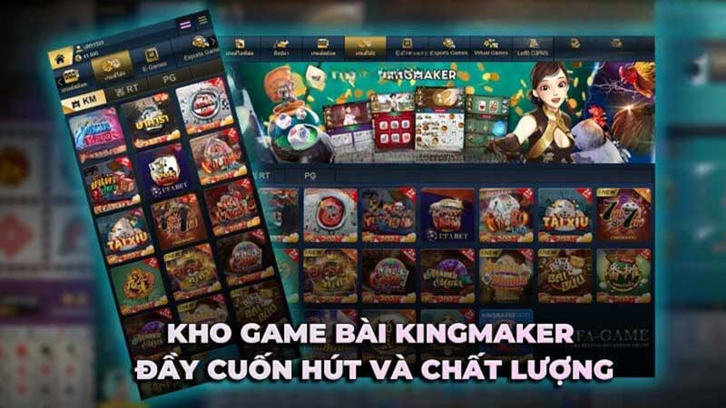 Game bài Kingmaker - Sảnh Game Bài 3D Uy Tín Lâu Năm