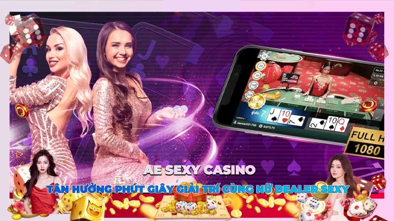 Sảnh AE Casino - Trải nghiệm giải trí đỉnh cao cùng nữ dealer quyến rũ